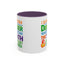Humor Mug - I Suffer From That Disorder
