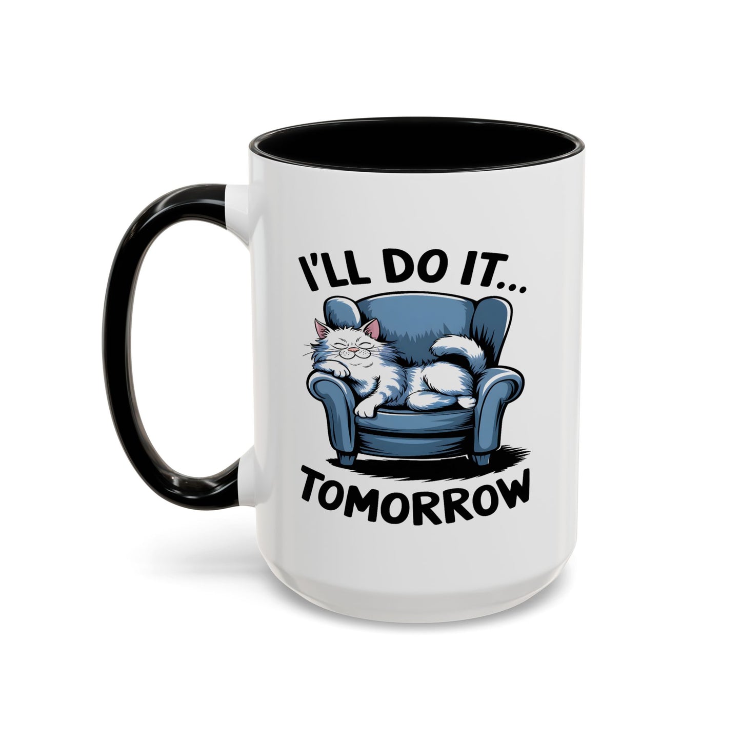 Humor Mug - I'll Do It Tomorrow