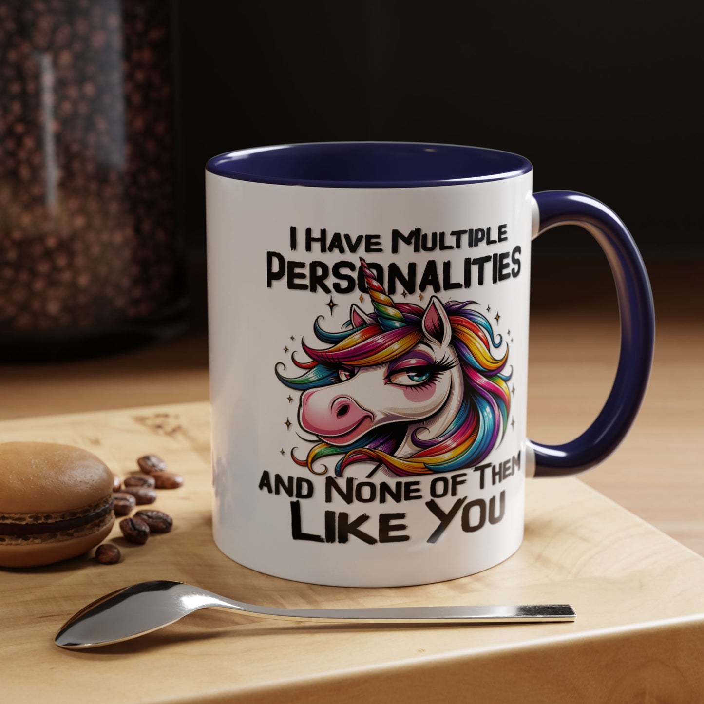 Humor Mug - I Have Multiple Personalities