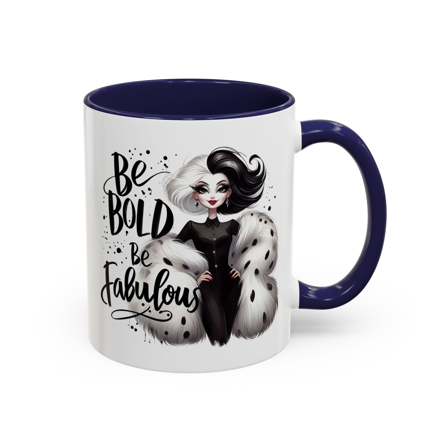 Humor Mug - Be Bold Be Fabulous