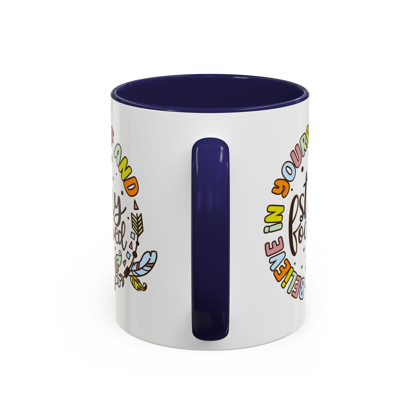 Motivation Mug - Believe in Yourself and Stay Focused