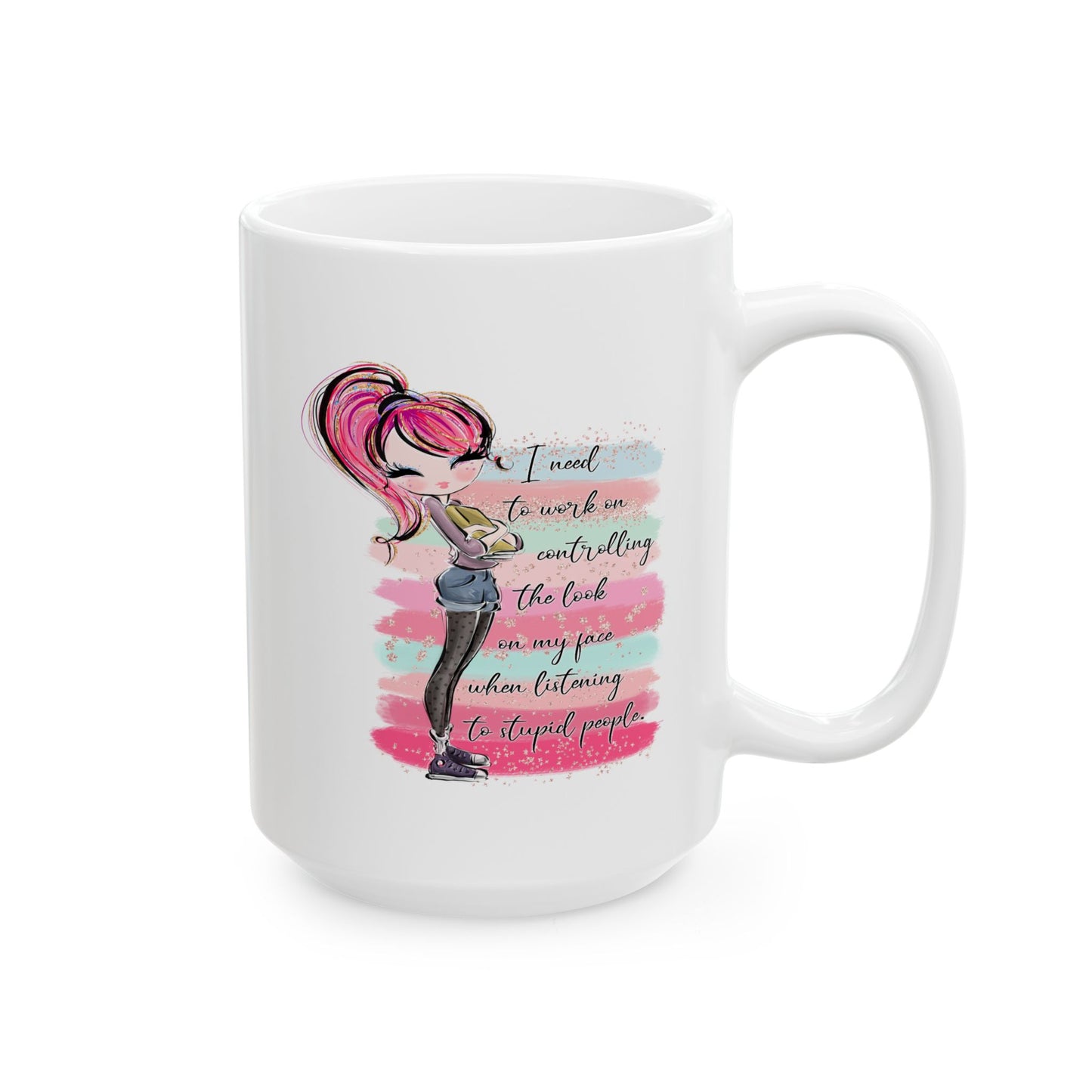 Humor Mug - I Need To Work On