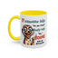 Humor Mug - If Someone Asks Are You Crazy