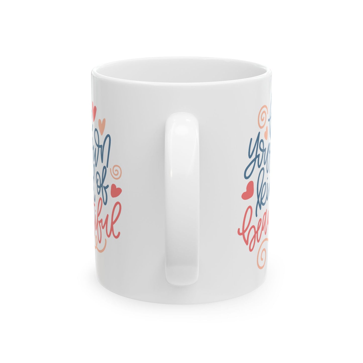 Motivation Mug - Be Your Own Kind of Beautiful