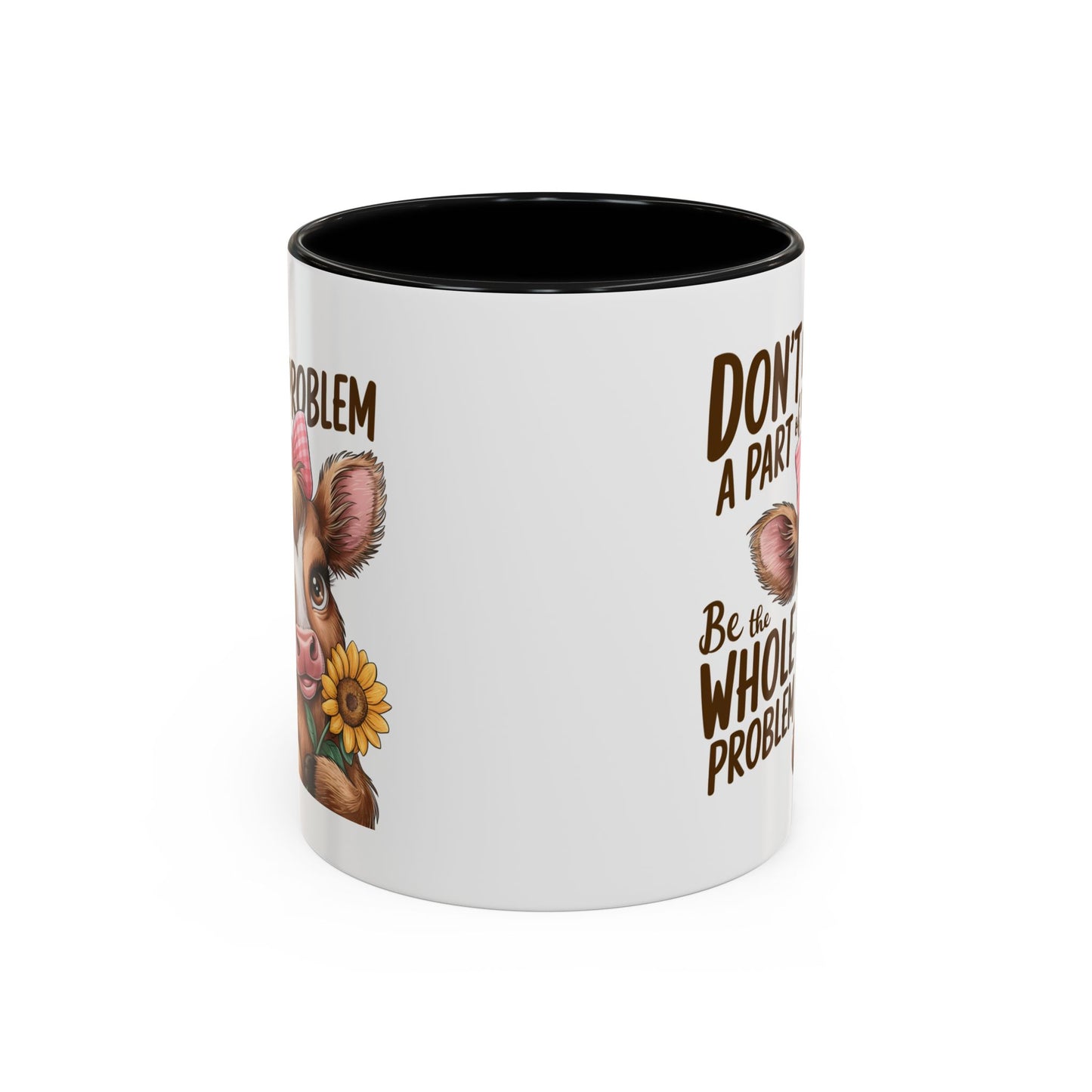 Humor Mug - Don't Be A Part