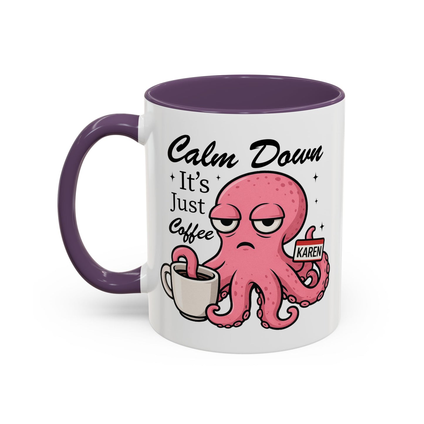 Humor Mug - Calm Down It's Just Coffee Karen