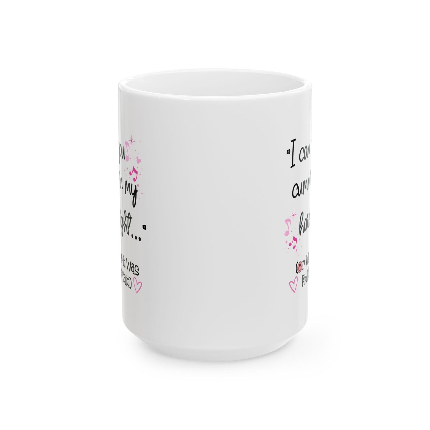 Adult Mug - I Can See You Cumming in My Hair Tonight