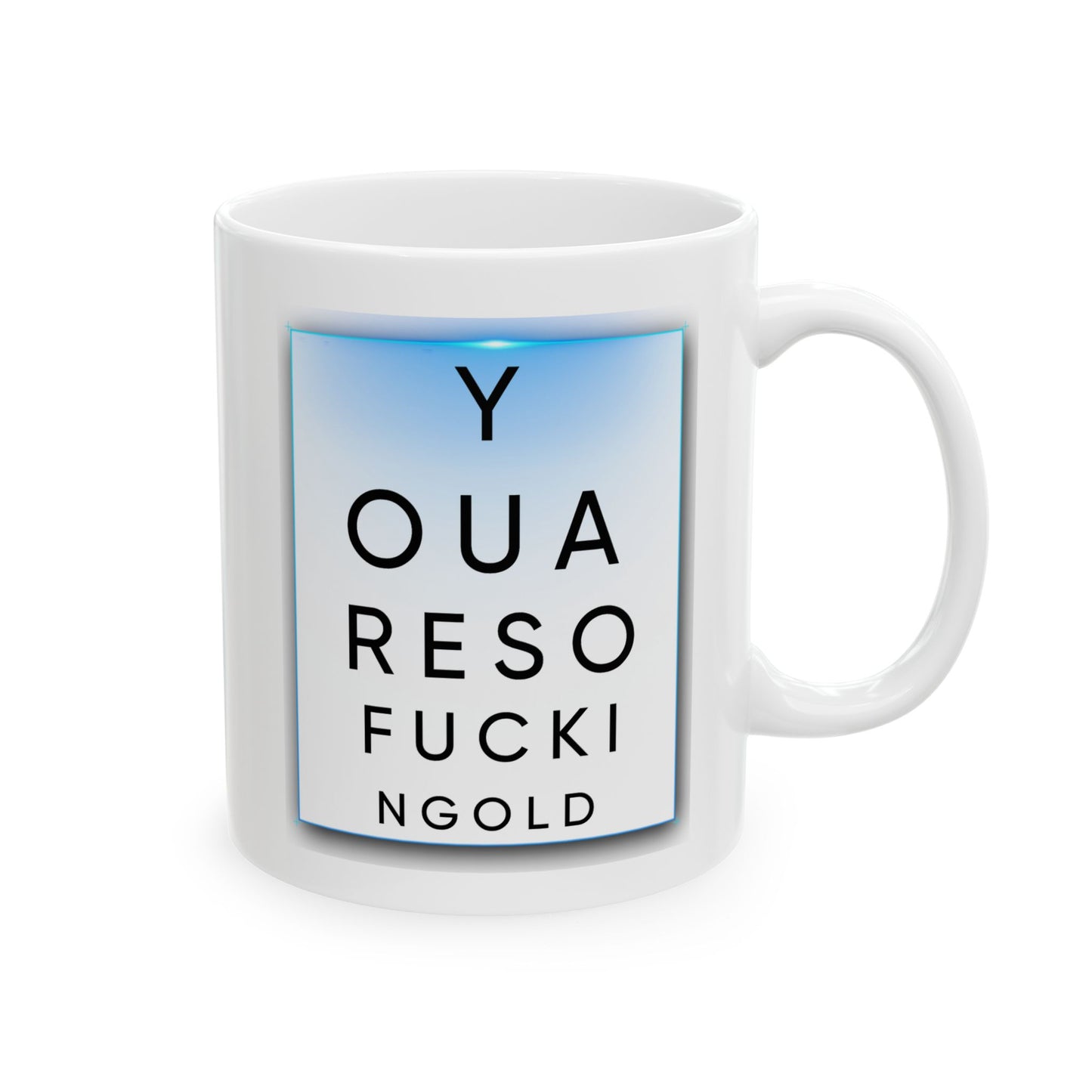 Humor Mug - Eye Test Fucking Old