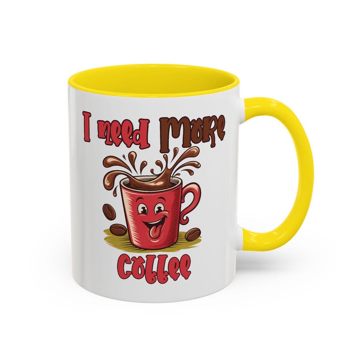 Humor Mug - I Need More Coffee