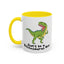 Adult Mug - Don't Be A Bitchasaurus Rex