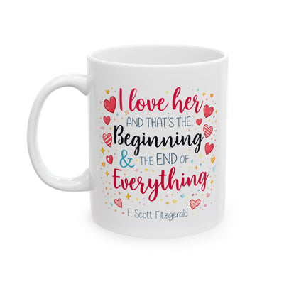 Anniversary Mug - I Love Her And Thats The Beginning