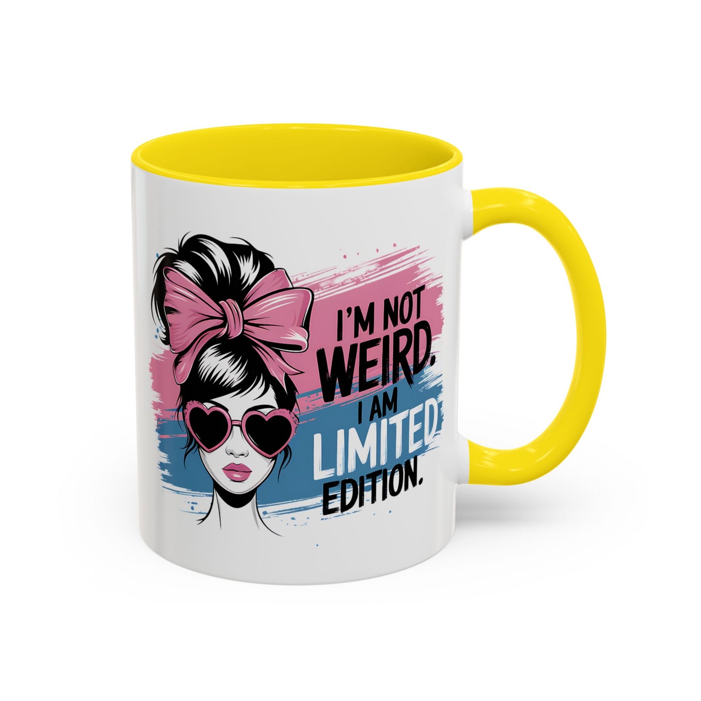 Humor Mug - I'm Not Weird I Am Limited Edition