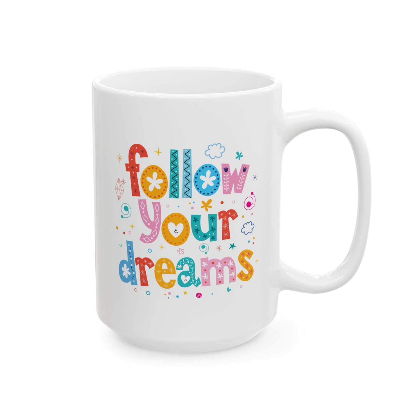 Motivation Mug - Follow Your Dreams Colorful