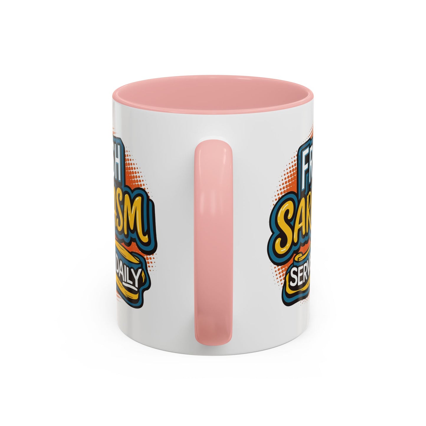 Humor Mug - Fresh Sarcasm Served Daily