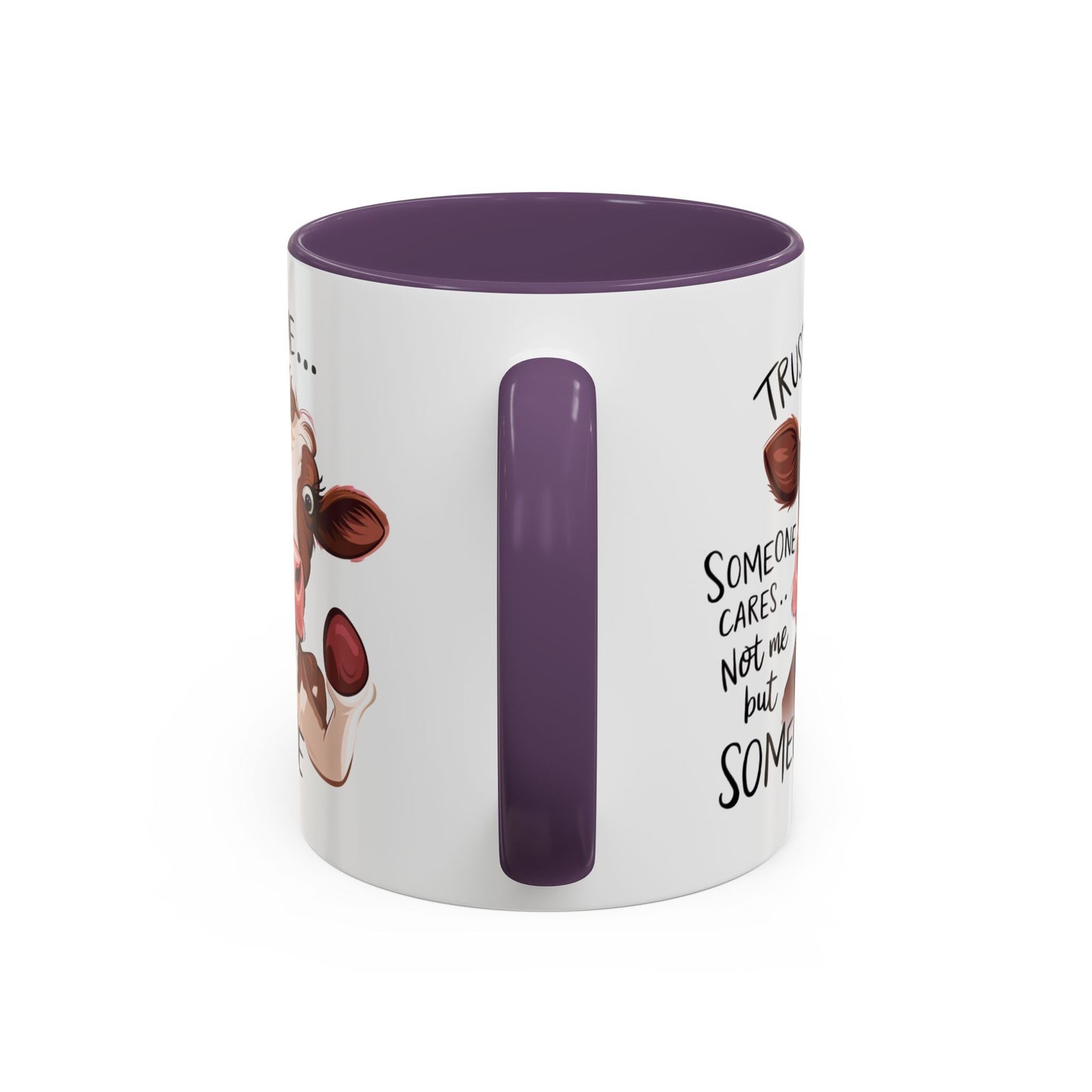 Humor Mug - Trust Me Someone Cares