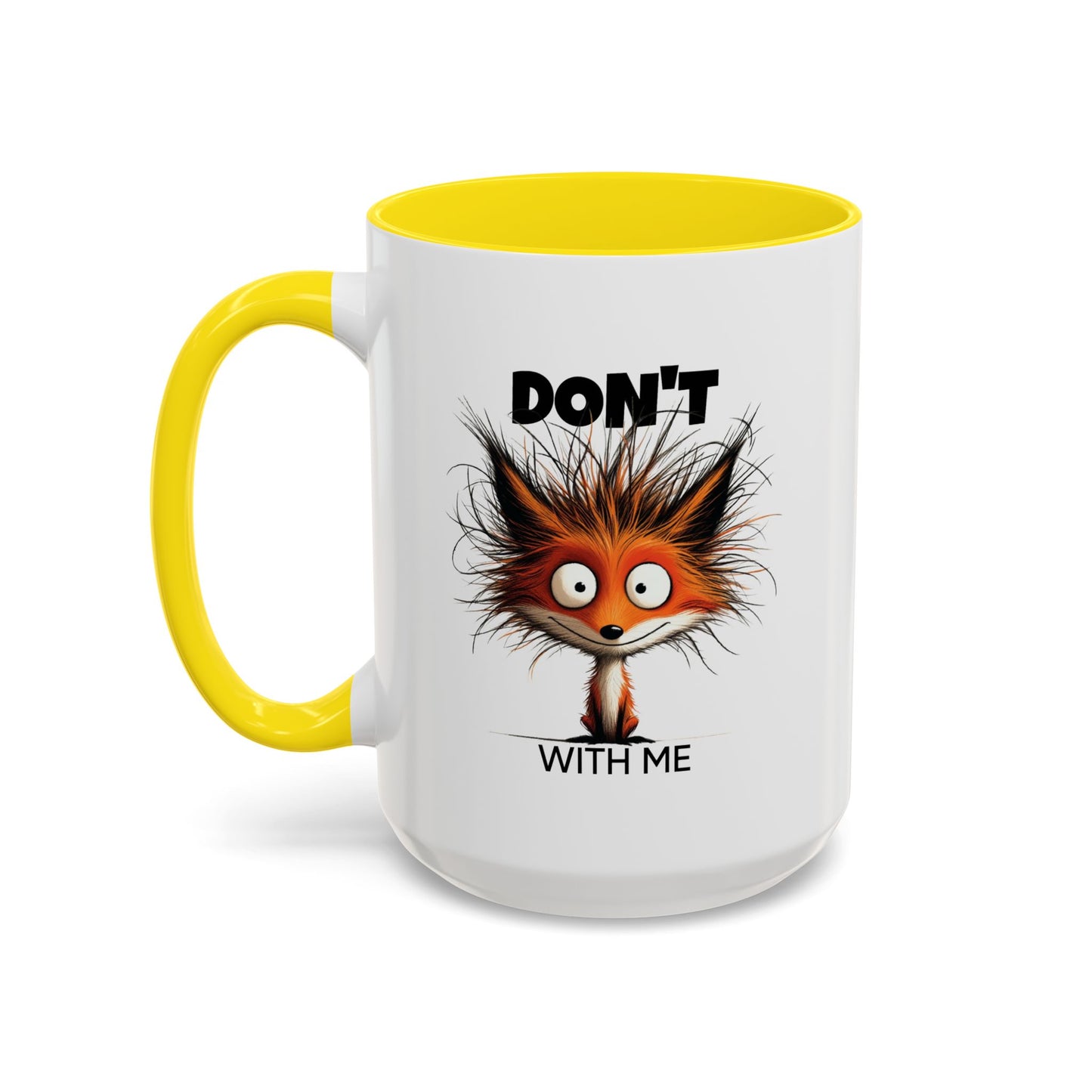 Humor Mug - Don't Fox With Me