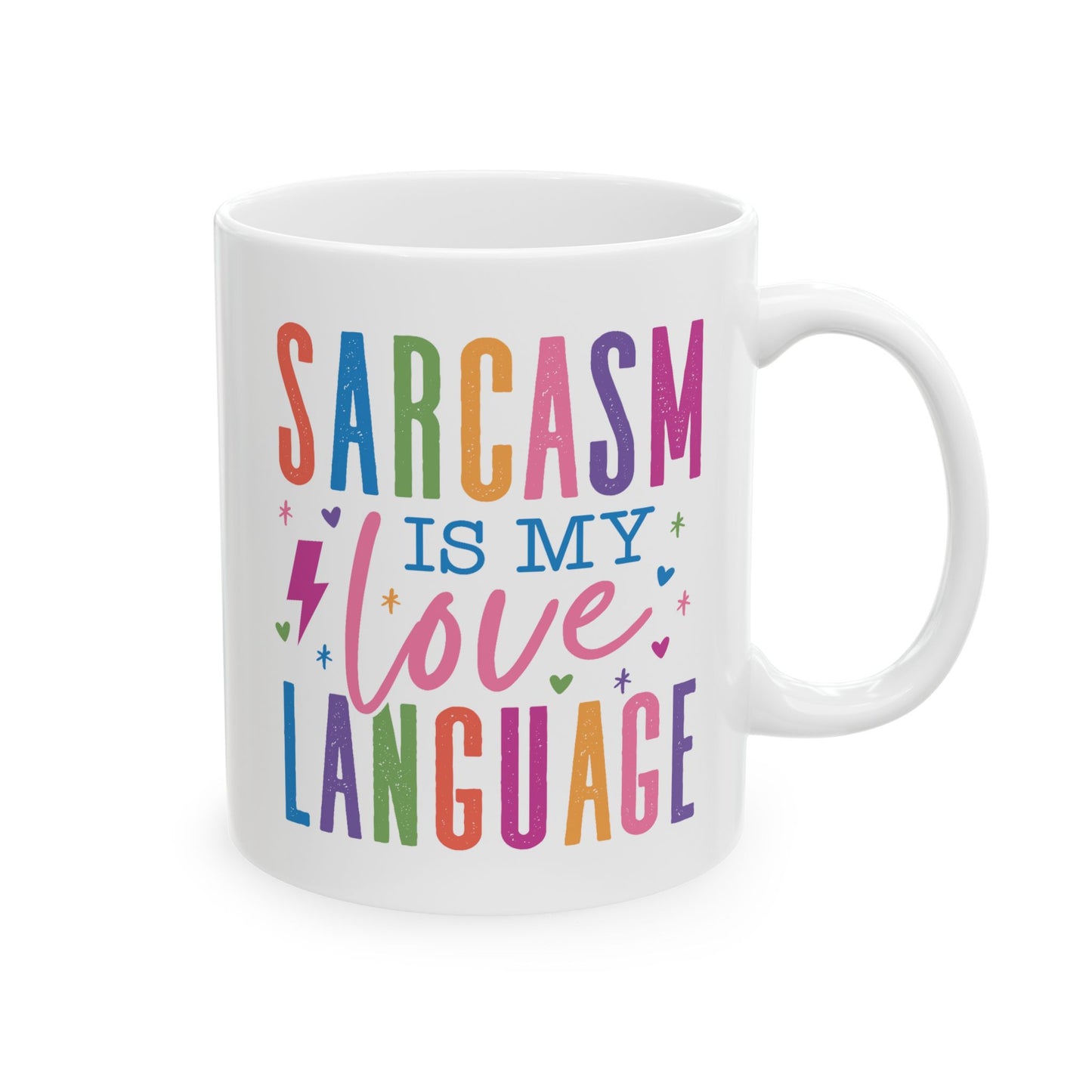 Humor Mug - Sarcasm is My Love Language