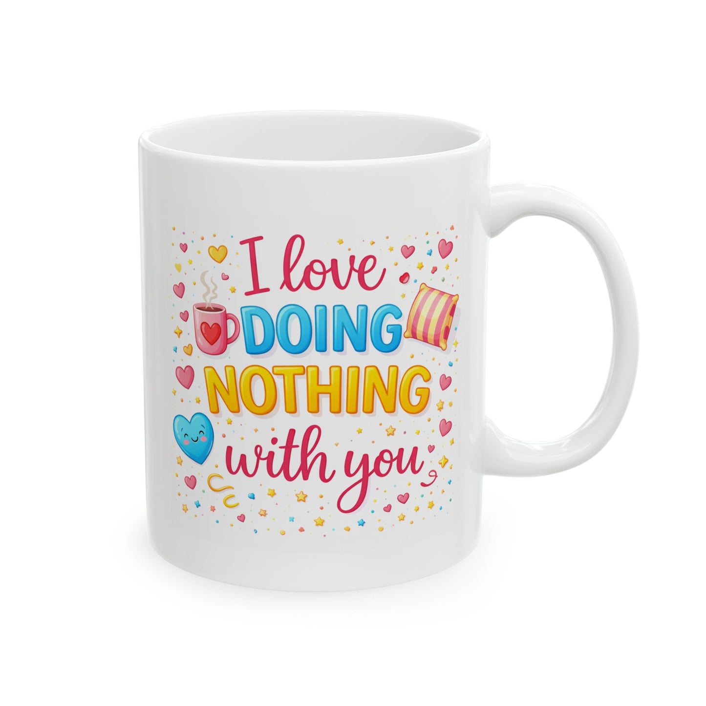 Anniversary Mug - I Like Doing Nothing with You