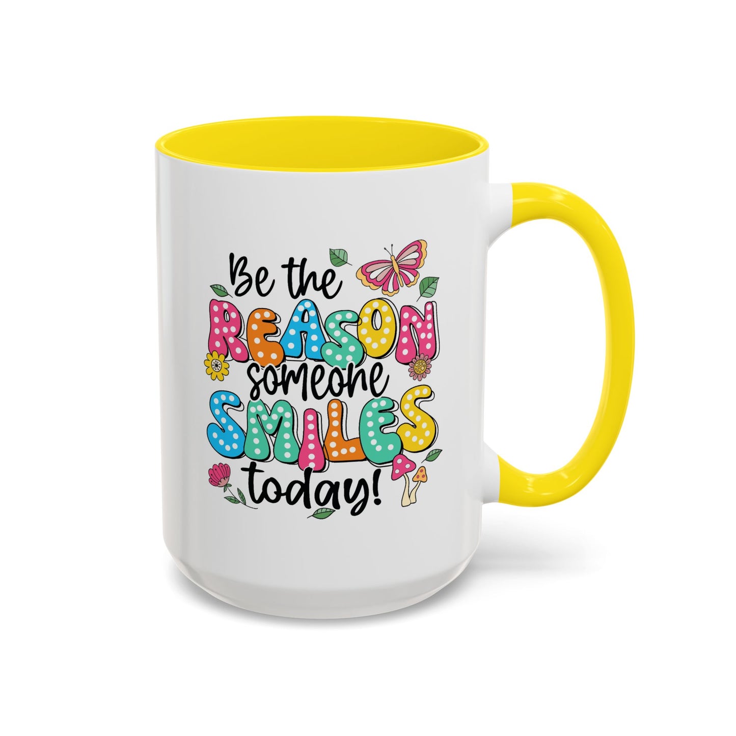 Motivational Mug - Be The Reason Someone Smiles Today