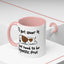 Humor Mug - I'll Get Over It Dog