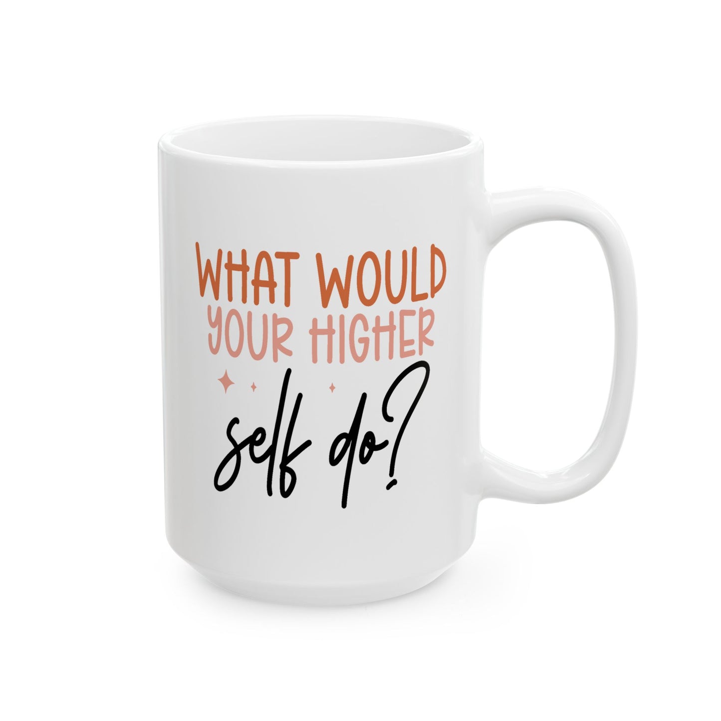 Motivation Mug - What Would Your Higher Self Do?