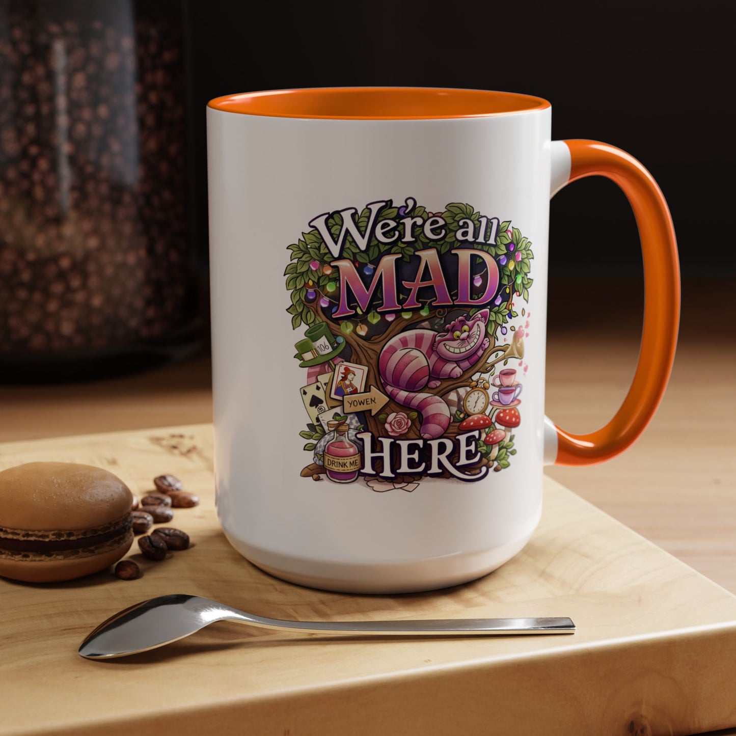 Humor Mug - We're All Mad Here