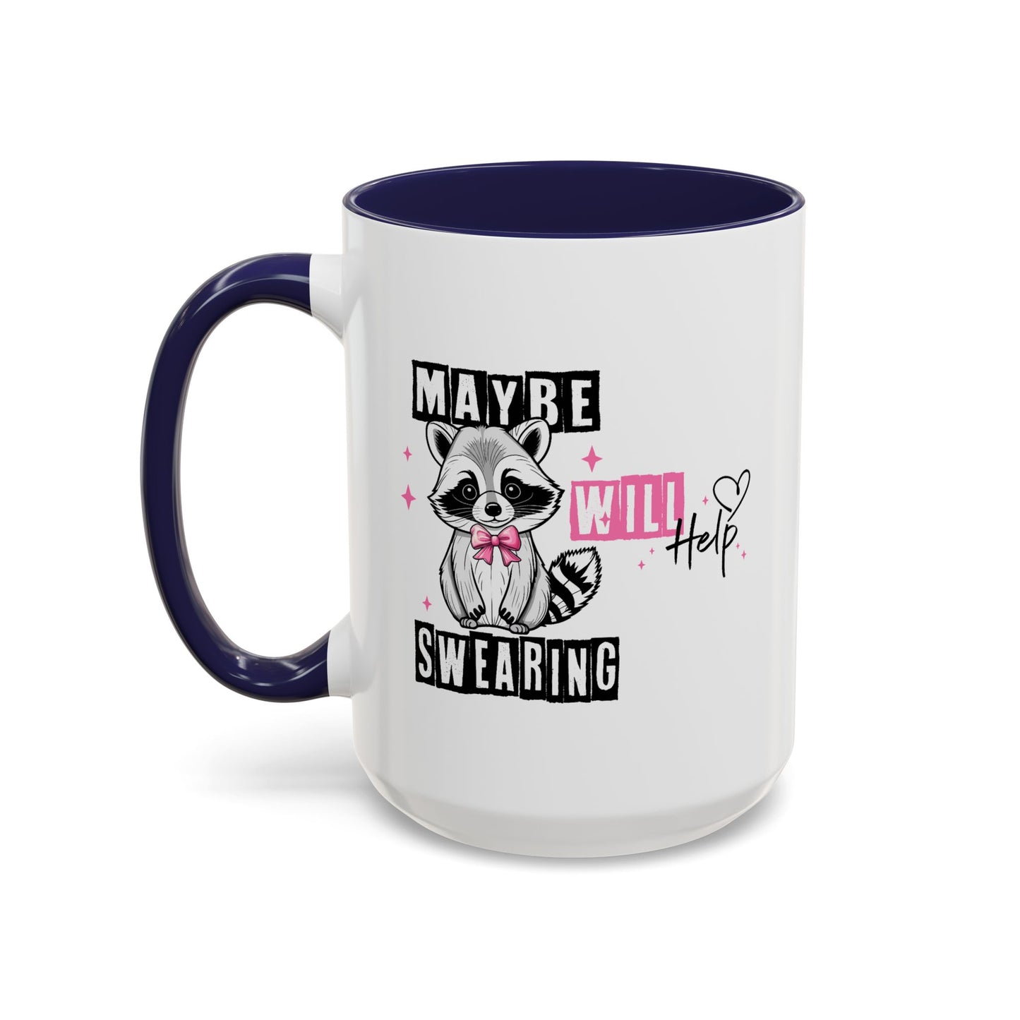 Humor Mug - Maybe Swearing Will Help