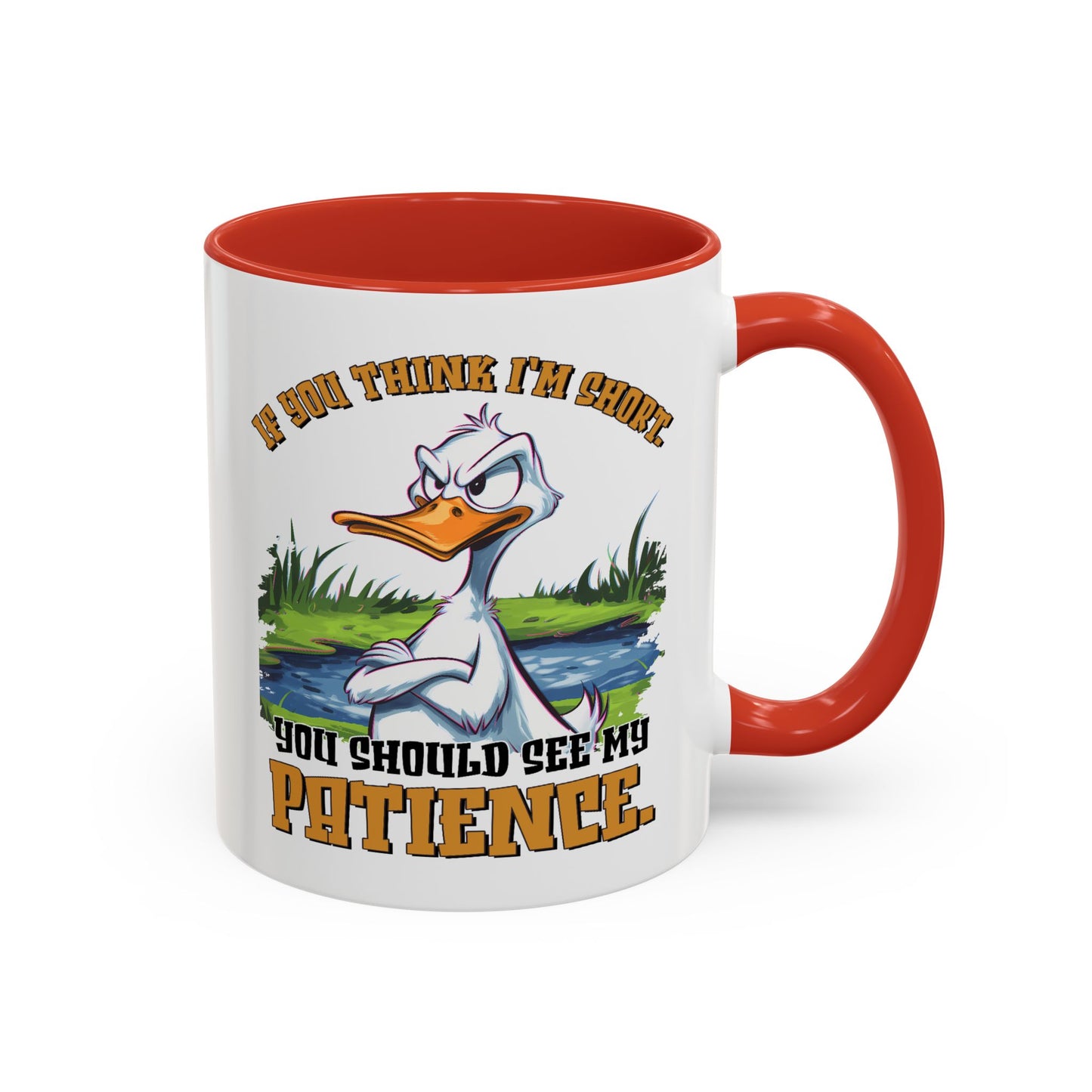 Humor Mug - If You think I'm Short