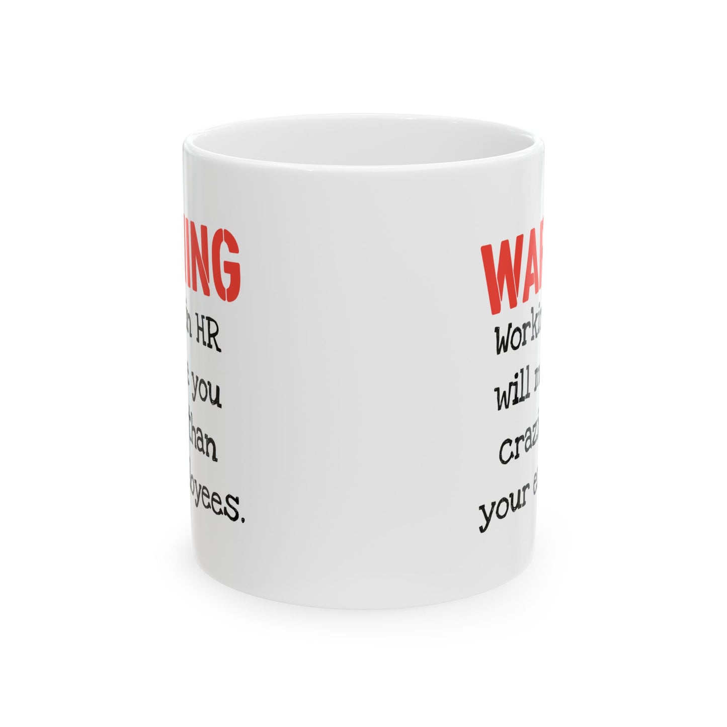 Office Mug - Warning Working in HR
