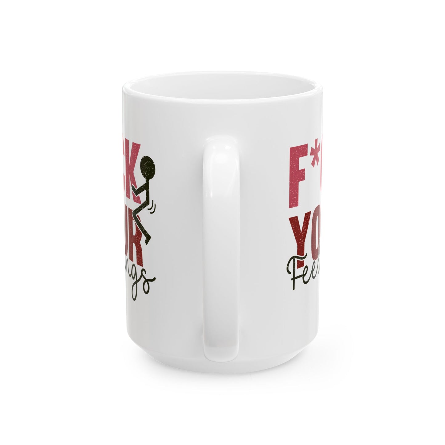 Adult Mug - F*ck Your Feelings