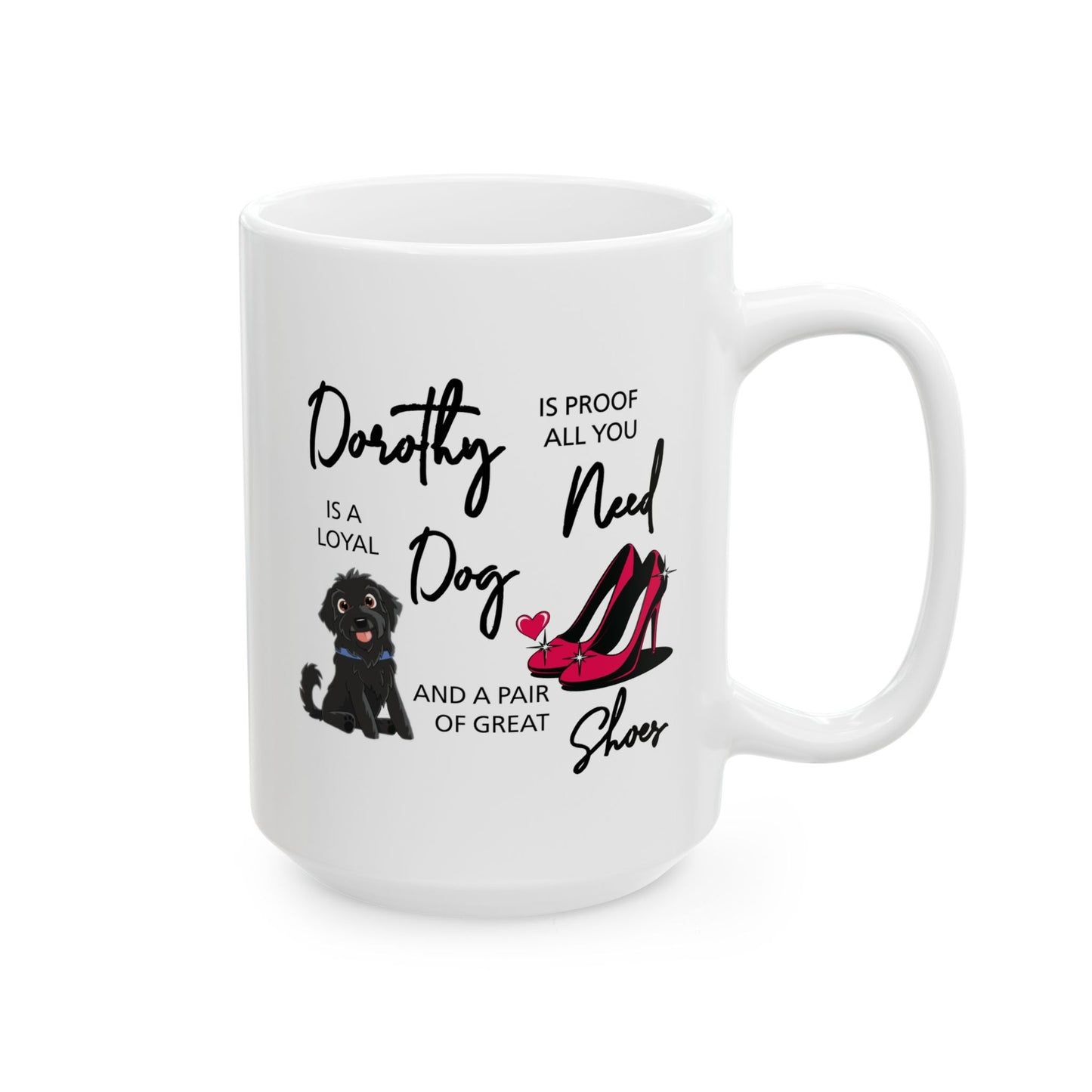 Humor Mug - Dorothy is Proof