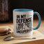 Humor Mug - In My Defense