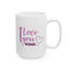 Valentine's Day Mug - I Love You Because