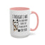 Adult Mug - I Thought I Was In A Bad Mood