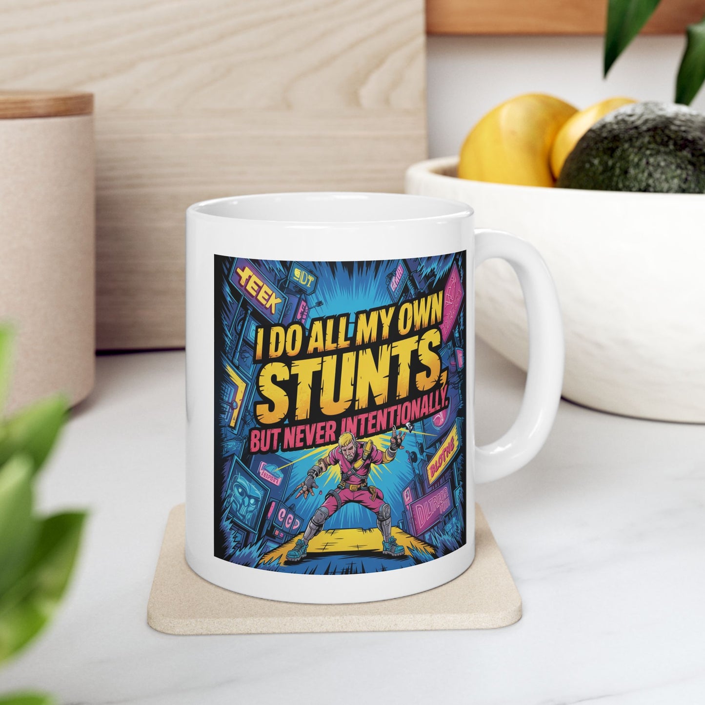 Humor Mug -  I Do All My Own Stunts