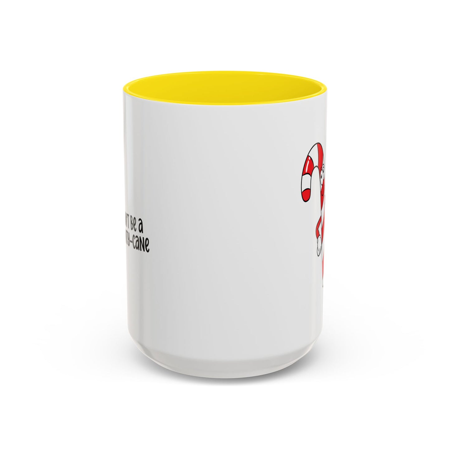 Adult Mug - Don't Be A Cunty-Cane