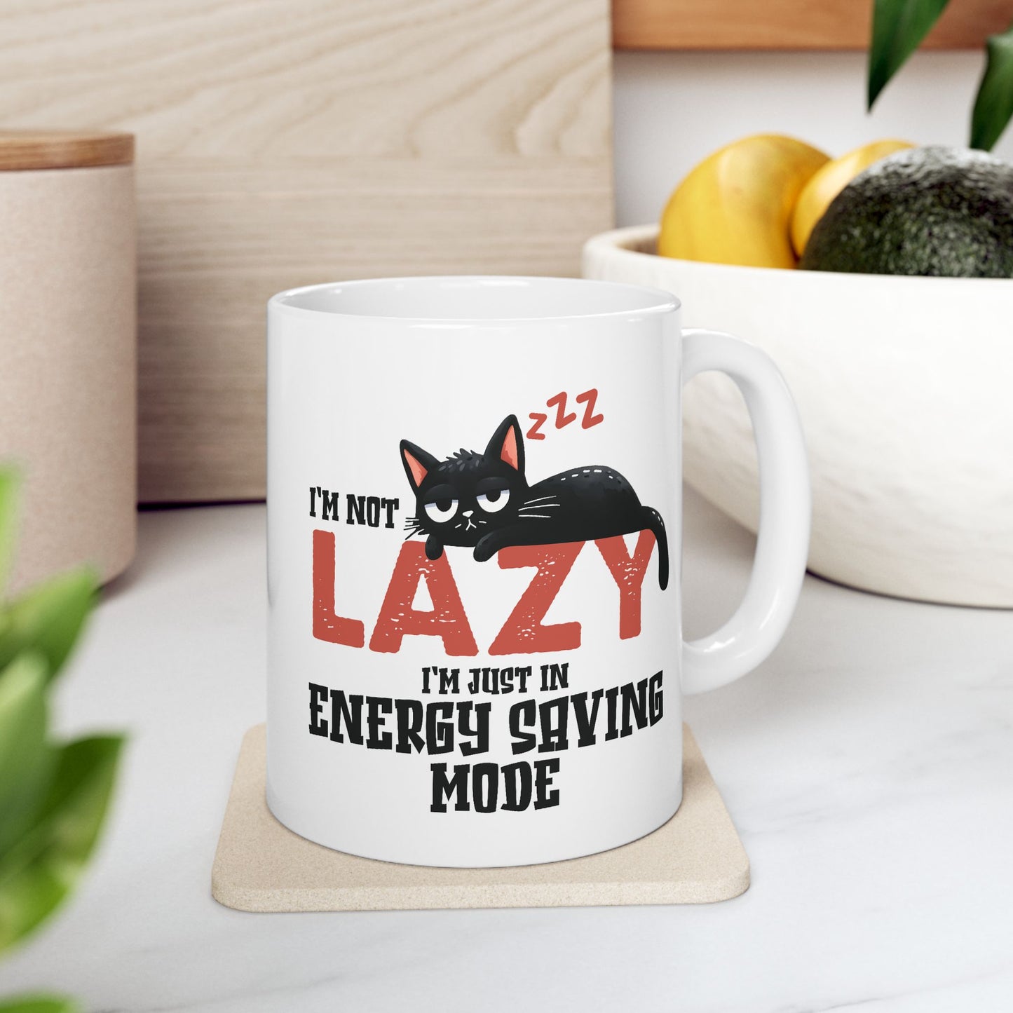 Humor Mug - I'm Not Lazy I'm Just In Energy Saving Mode Cat