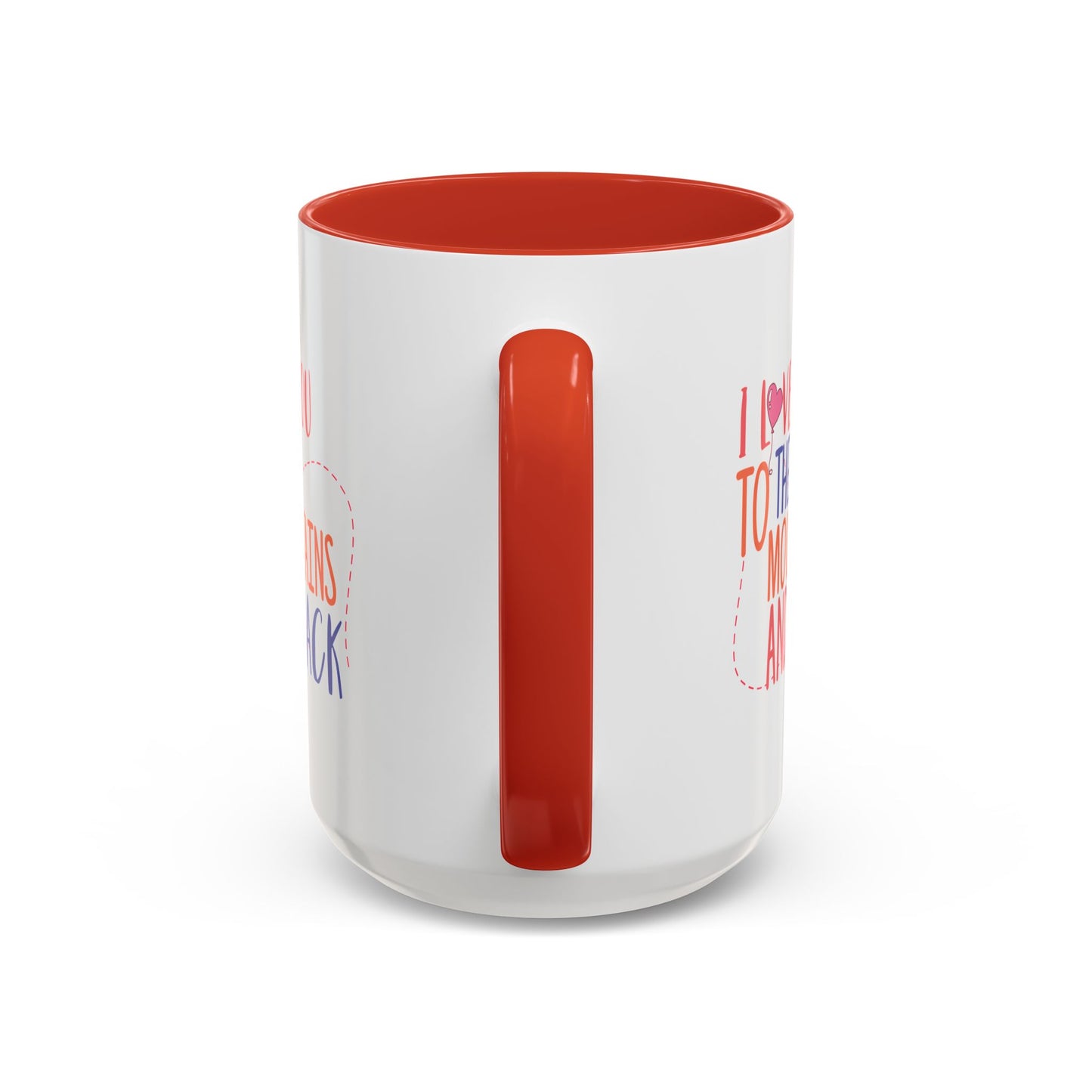 Adventure Mug - I Love You To The Mountains