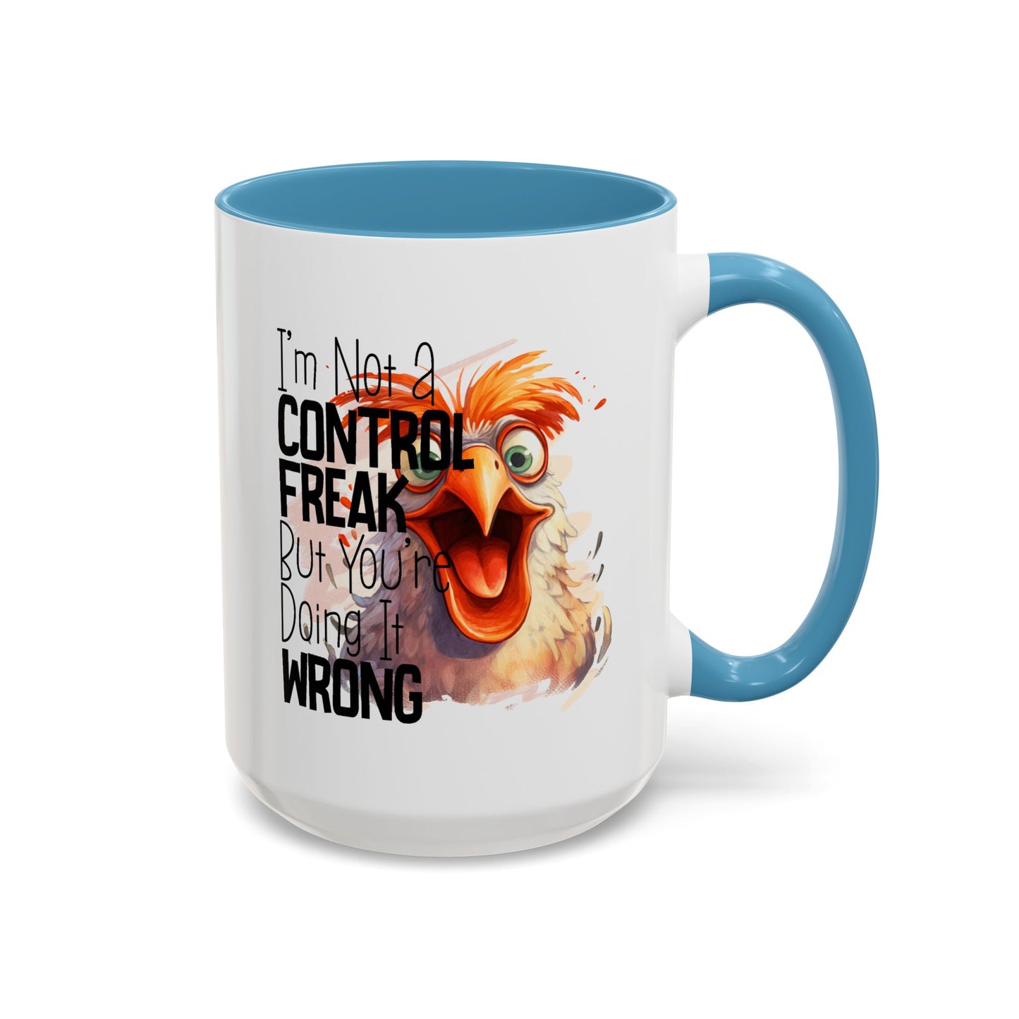 Humor Mug - I'm Not a Control Freak