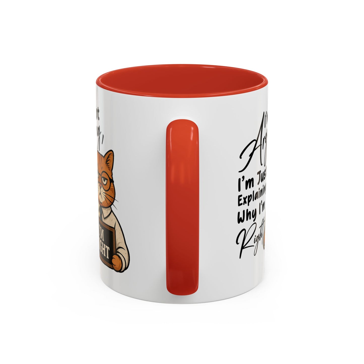 Humor Mug - I'm Not Arguing