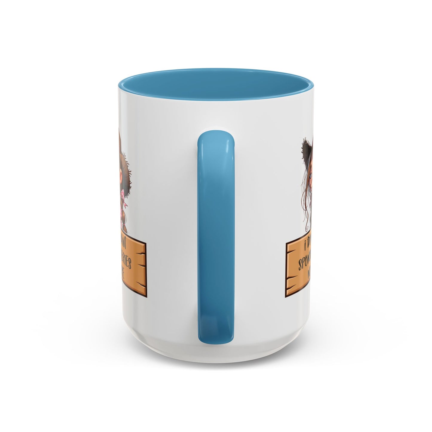 Adult Mug - I Don't Want Sponserbileries No More