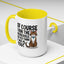 Animal Mug - Of Course I Run This Household