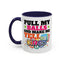 Adult Mug - Pull My Balls