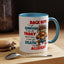 Humor Mug - Back Off! I've Got Enough to Deal With Today