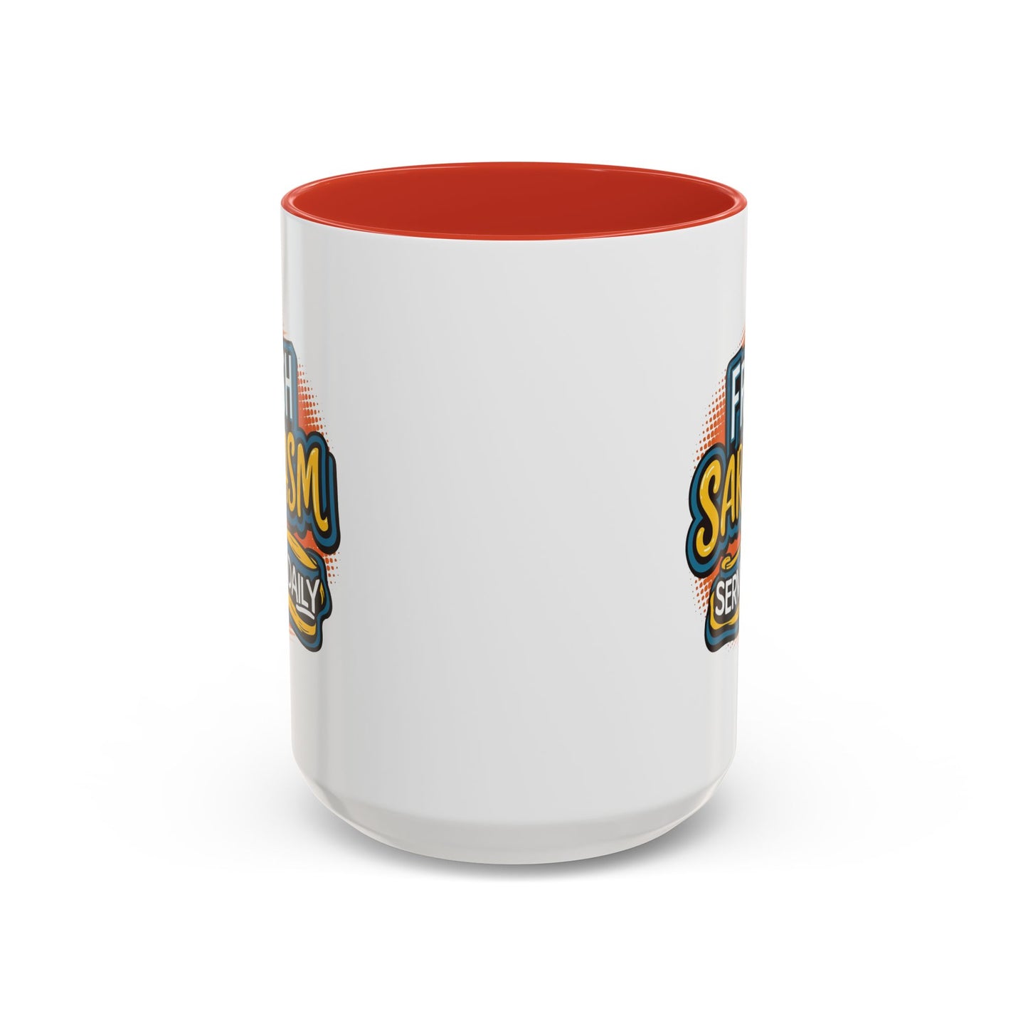 Humor Mug - Fresh Sarcasm Served Daily