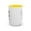 Humor Mug - I Don't Know What I Would Do Without Coffee