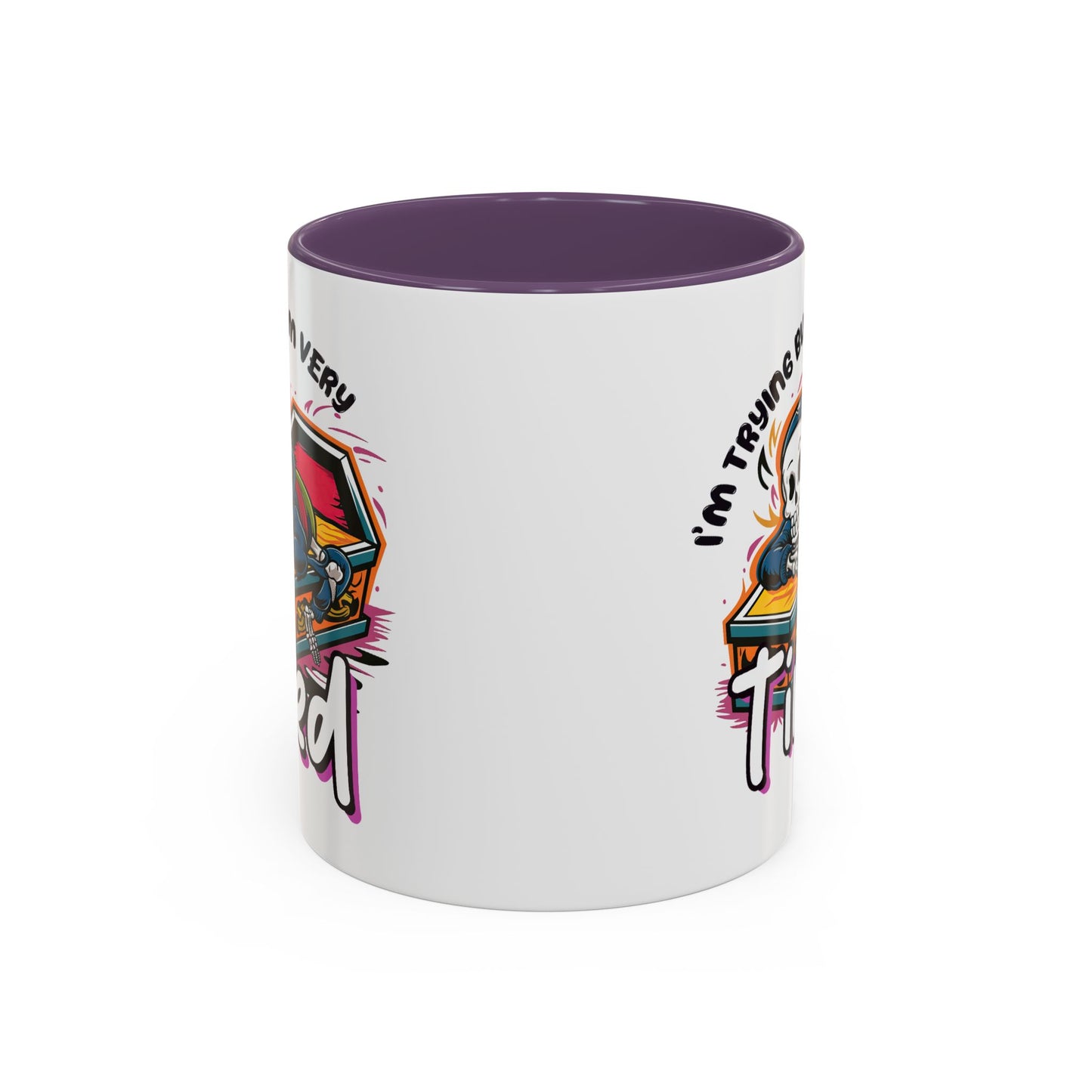 Humor Mug - I'm Trying But I'm Very Tired