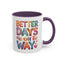 Wellness Mug - Better Days