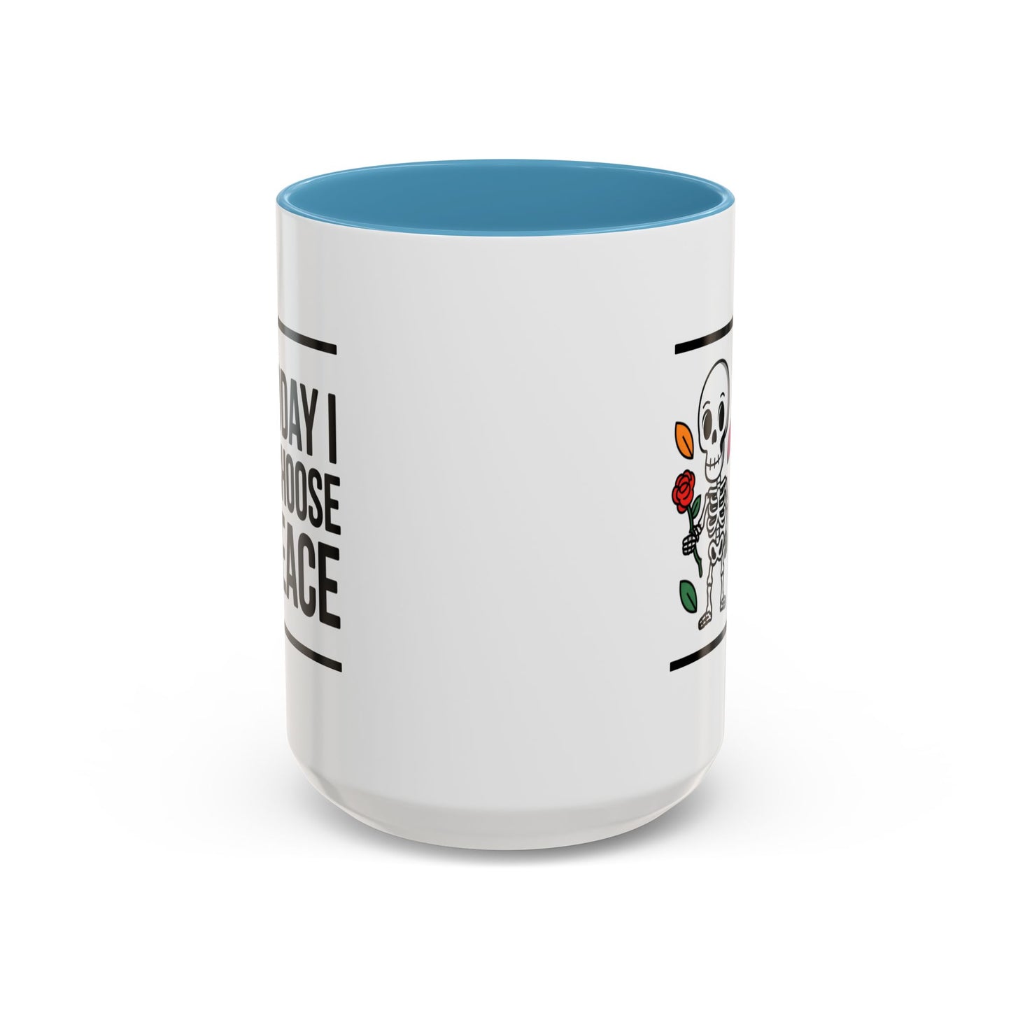 Humor Mug - Today I Choose Peace