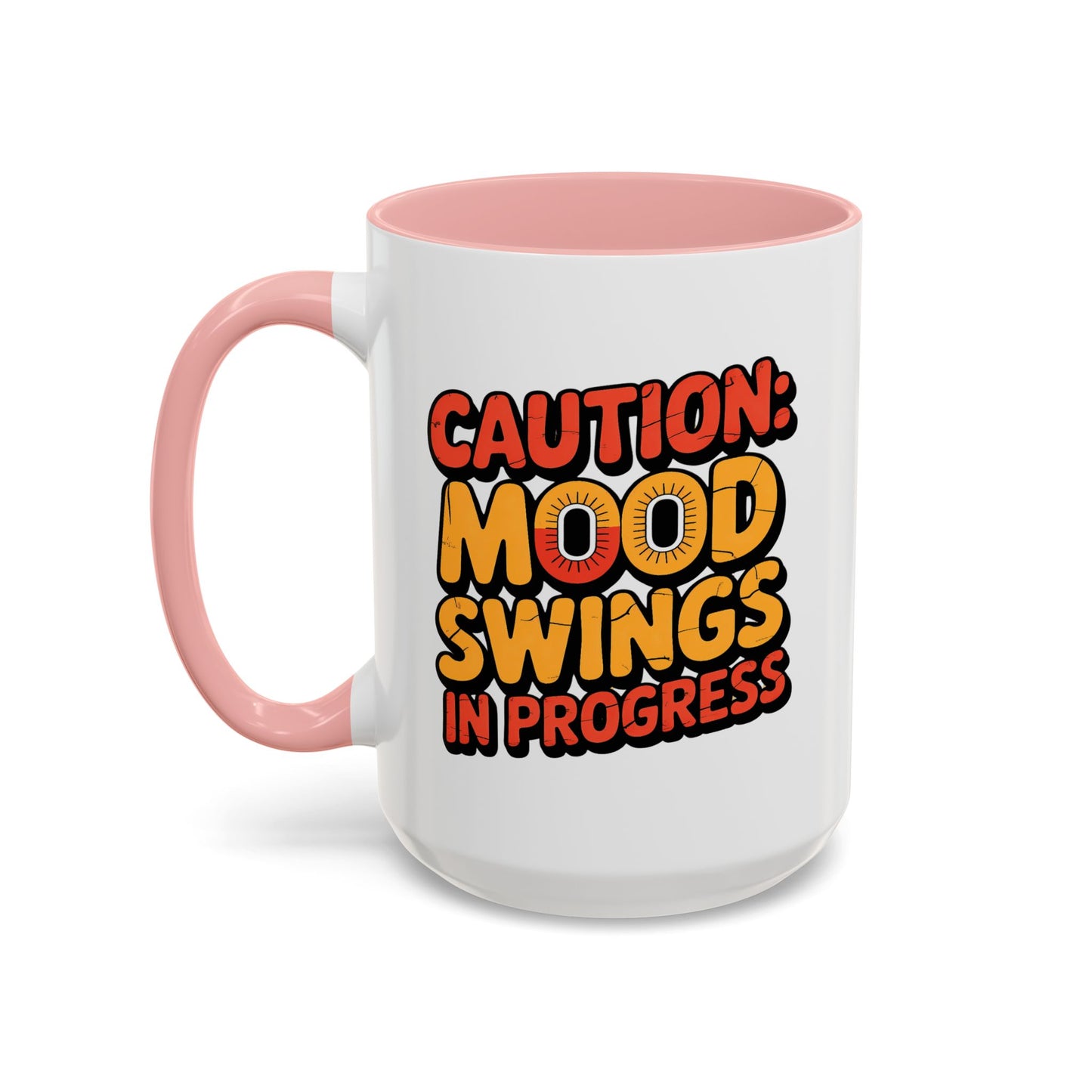 Humor Mug - Caution Mood Swings in Progress
